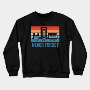 Never Forget Crewneck Sweatshirt